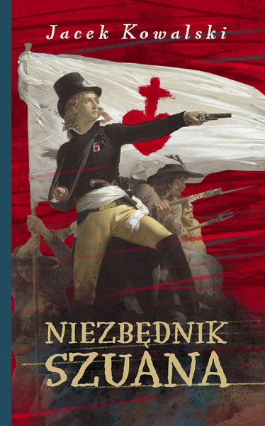 Okładka: Niezbędnik Szuana. Wandea i Bretania w katolickim powstaniu. Pieśni i dzieje