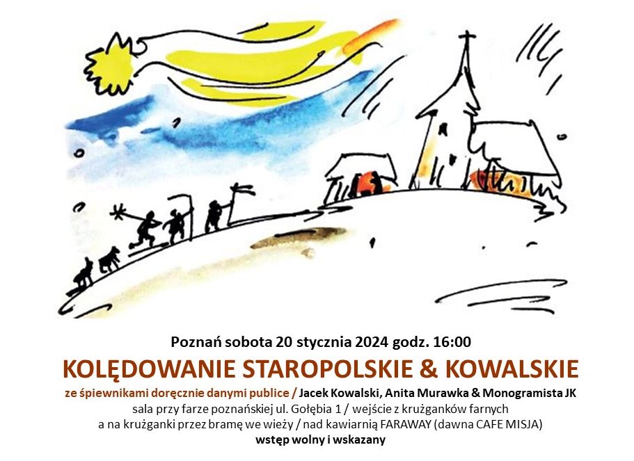 Plakat: KOLĘDOWANIE STAROPOLSKIE & KOWALSKIE ze śpiewnikami doręcznie danymi publice