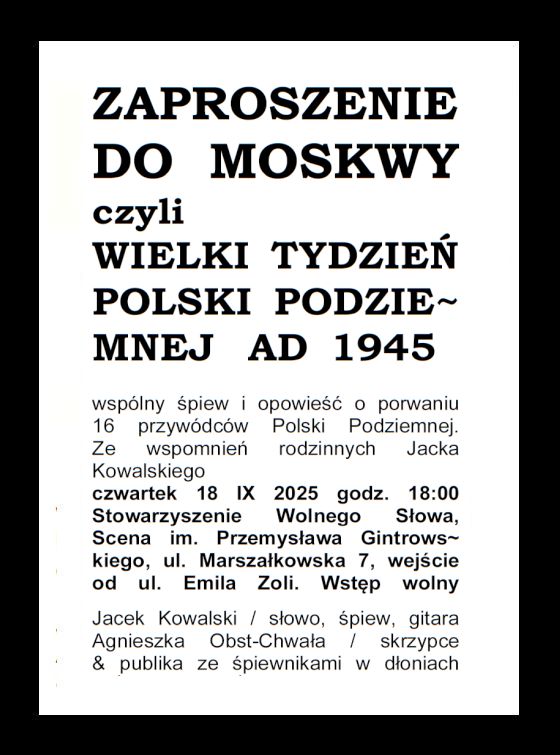 Plakat: ZAPROSZENIE DO MOSKWY czyli WIELKI TYDZIEŃ POLSKI PODZIEMNEJ AD 1945