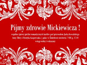 Plakat: «PIJMY ZDROWIE MICKIEWICZA» PIOSENNK ROMANTYCZNY