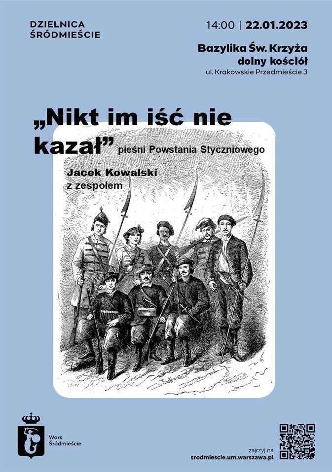 Plakat: «NIKT IM IŚĆ NIE KAZAŁ» Pieśni Powstania Styczniowego wspólnie śpiewane