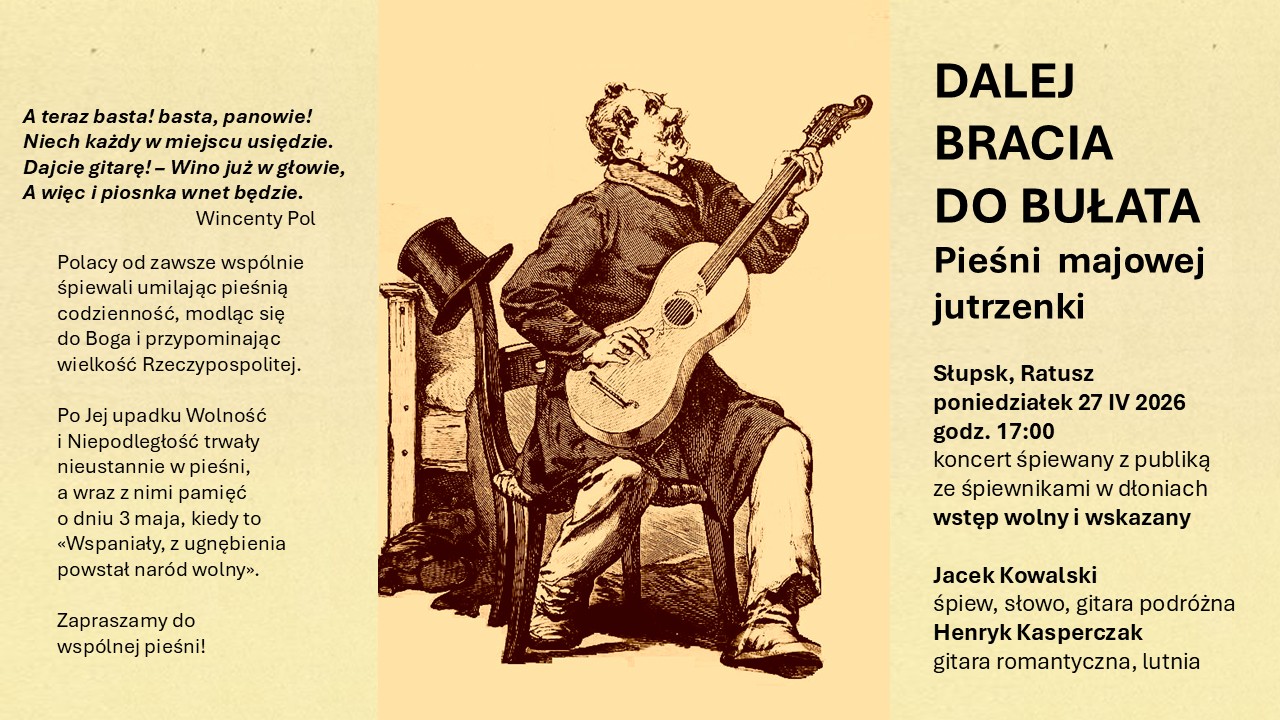 Plakat: DALEJ BRACIA DO BUŁATA. Pieśni Majowej Jutrzenki