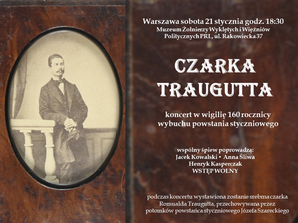 Plakat: CZARKA TRAUGUTTA koncert w wigilię 160 rocznicy wybuchu powstania styczniowego