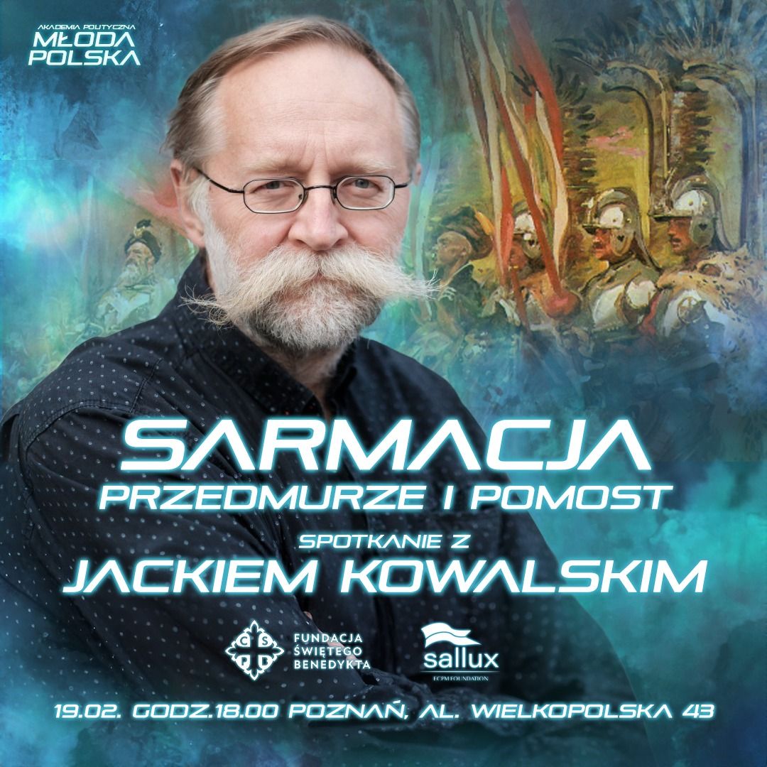 Plakat: SARMACJA. PRZEDMURZE I POMOST spotkanie z Jackiem Kowalskim
