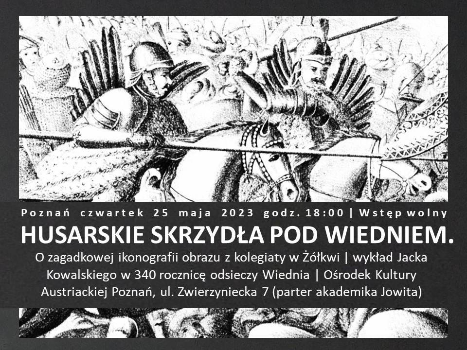 Plakat: HUSARSKIE SKRZYDŁA POD WIEDNIEM. O zagadkowej ikonografii obrazu z kolegiaty w Żółkwi